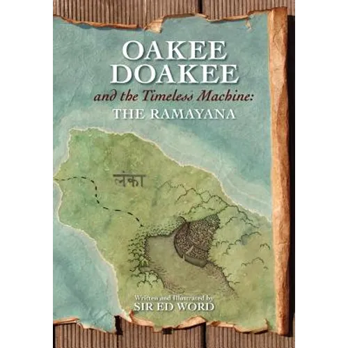 Oakee Doakee and the Timeless Machine: The Ramayana