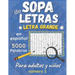 Sopa De Letras Letra Grande En Español: Para adultos y niños (Large Print Spanish Word Search Puzzles) 200 Rompecabezas - 5000 Palabras + solución jue