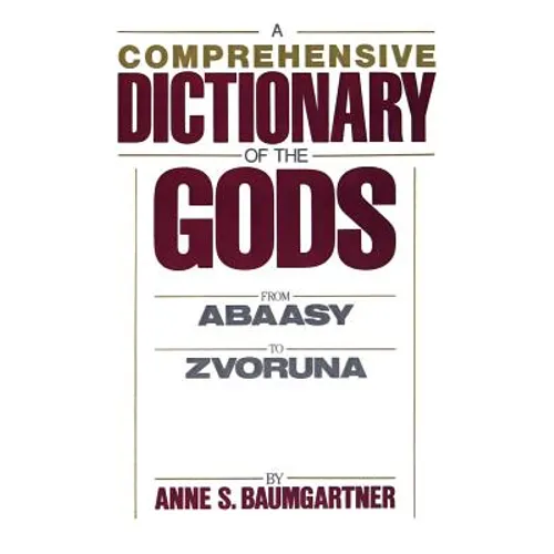 A Comprehensive Dictionary of the Gods