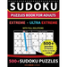 Sudoku Puzzles book for adults 500+ puzzles with full Solutions - Extreme, Ultra Extreme: 2 levels - EXTREME, ULTRA EXTREME Sudoku puzzles book