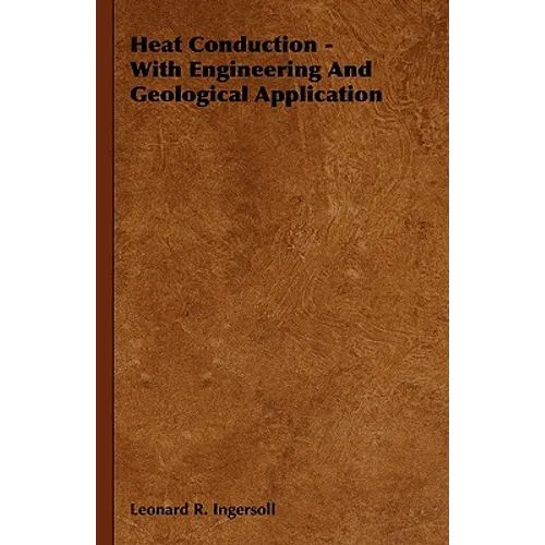 Heat Conduction - With Engineering And Geological Application - Hardcover