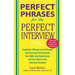 Perfect Phrases for the Perfect Interview: Hundreds of Ready-To-Use Phrases That Succinctly Demonstrate Your Skills, Your Experience and Your Value in