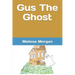 Gus The Ghost: Written By