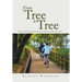 From Tree to Tree: Making and Growing a Relationship with God and Witnessing and Becoming a Mentor