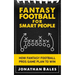 Fantasy Football for Smart People: How Fantasy Football Pros Game Plan to Win