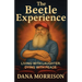 The Beetle Experience: Living with Laughter. Dying with Peace.
