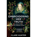 Embroidering Her Truth: Mary, Queen of Scots and the Language of Power