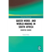 Queer Word- and World-Making in South Africa: Dignified Sounds