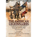 The American Legionnaires: Accounts of Two Notable Soldiers of the French Foreign Legion During the First World War-"L. M. 8046" by David Wooster King