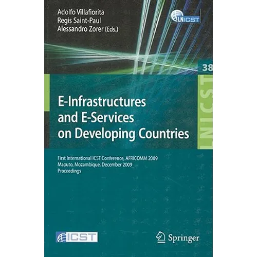 E-Infrastructures and E-Services on Developing Countries: First International ICST Conference, AFRICOM 2009 Maputo, Mozambique, December 3-4, 2009 Pro