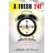 A Fresh 24!: When You Change the Way You Think, You'll Change Your Life