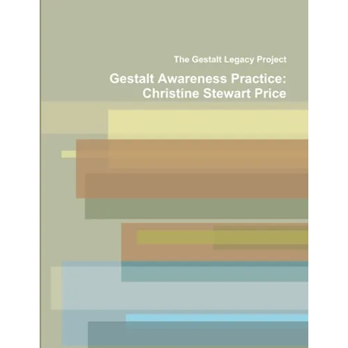 Gestalt Awareness Practice: Christine Stewart Price
