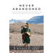 Never Abandoned: A Collection of Inspirational Short Stories that Serve as a Reminder that God is Ever Present
