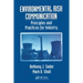 Environmental Risk Communication: Principles and Practices for Industry