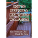 How To Restore & Maintain A Wood Deck: Go From An Old Deck To New: Renew Your Wood Deck