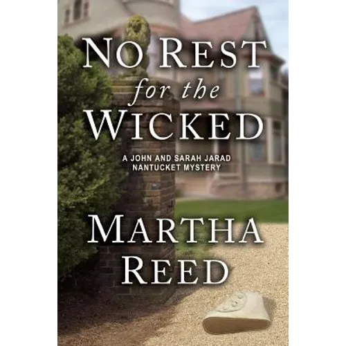 No Rest for the Wicked: A John and Sarah Jarad Nantucket Mystery (Book 3)