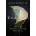 The Transformation: Discovering Wholeness and Healing After Trauma