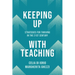 Keeping Up with Teaching: Strategies for Thriving in the 21st Century