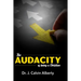 The Audacity of Being a Christian: How could you have thought it was going to be easy?