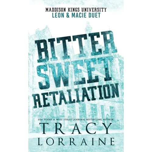Bitter Sweet Retaliation: Leon and Macie Duet