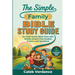 The Simple Family Bible Study Guide: No-Guilt Family Bible Time with Weekly Screen-Free Studies, Prayers, and Questions