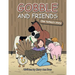 Gobble and Friends: One Turkey's Story
