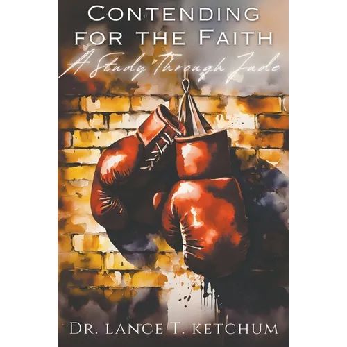 Contending for the Faith: Commentary on the Epistle of Jude - Paperback