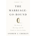 The Marriage-Go-Round: The State of Marriage and the Family in America Today