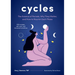 Cycles: The Science of Periods, Why They Matter, and How to Nourish Each Phase