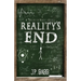 Reality's End