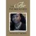 The Air I've Breathed: A Personal Memoir