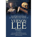 The Collected Supernatural and Weird Fiction of Vernon Lee: Volume 1-Including Five Novelettes and Eight Short Stories of the Strange and Unusual