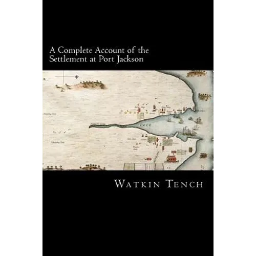 A Complete Account of the Settlement at Port Jackson