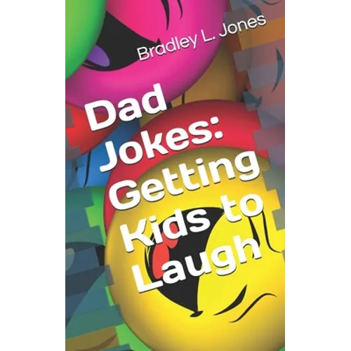 Dad Jokes: Getting Kids to Laugh