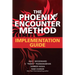 The Phoenix Encounter Method: Implementation Guide