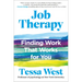 Job Therapy: Finding Work That Works for You