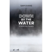 Down by the Water: A Stevie Diaz Mystery