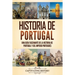 Historia de Portugal: Una guía fascinante de la historia de Portugal y del Imperio portugués