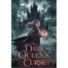 The Dark Queen's Curse