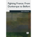 Fighting France, From Dunkerque to Belfort