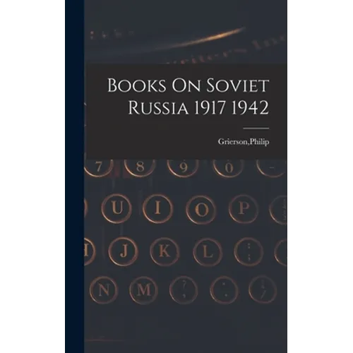 Books On Soviet Russia 1917 1942