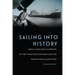 Sailing Into History: Great Lakes Bulk Carriers of the Twentieth Century and the Crews Who Sailed Them