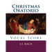 Christmas Oratorio: Vocal Score