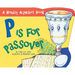 P Is for Passover