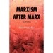 Marxism After Marx
