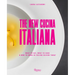 The New Cucina Italiana: What to Eat, What to Cook, and Who to Know in Italian Cuisine Today