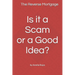 The Reverse Mortgage Scam or Good Idea?