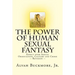 The Power of Human Sexual Fantasy: Effect over Sexual Orientation, Culture and Crime