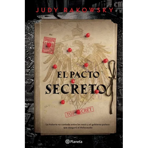 El Pacto Secreto: La Historia No Contada Entre El Gobierno Polaco Y Los Nazis Que Aseguró El Holocausto/ Jews in the Garden