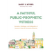 A Faithful Public-Prophetic Witness: Dynamics, Challenges, and Ambiguities of Success in Urban & Community Ministries
